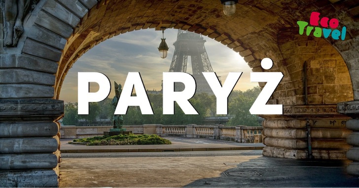 paryz wycieczki zagraniczne jesien 2021