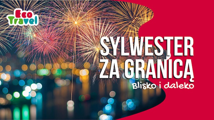 Sylwester 2022/2023 za granicą!